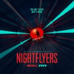 【ネタバレ】『NIGHTFLYERS/ナイトフライヤー』各話感想。Netflixが作るゲーム・オブ・スローンズになるのか！？